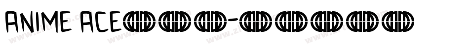 Anime Ace转换器字体转换